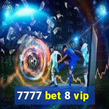 7777 bet 8 vip